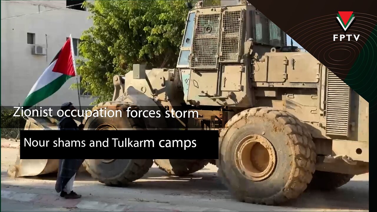 ‏Zionist occupation forces storm Nour Shams and Tulkarm camps