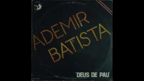 Ademir Batista deixa a luz do céu entrar play back