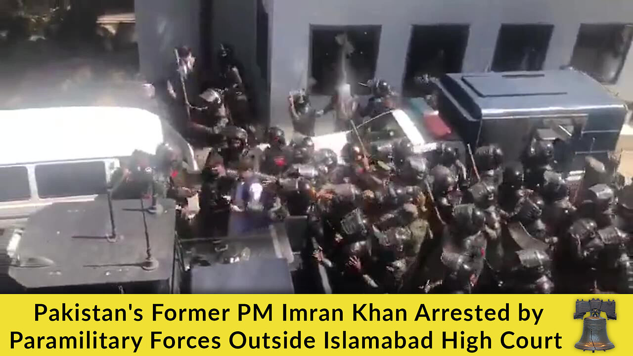 Pakistan's Former PM Imran Khan Arrested by Paramilitary Forces Outside Islamabad High Court