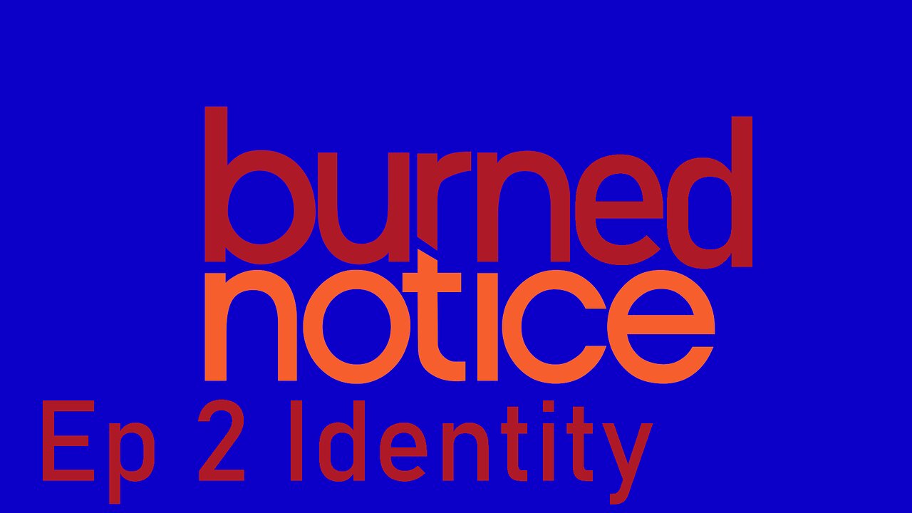 Burned Notice Ep 2 Identity