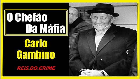 CARLO GAMBINO - O VERDADEIRO CAPO DI TUTTI CAPI - PARTE FINAL