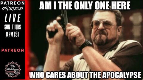 09/21/2021 The Watchman News - What The FAUKUS Is Going On With Shortages - Mandates - Riots & More?