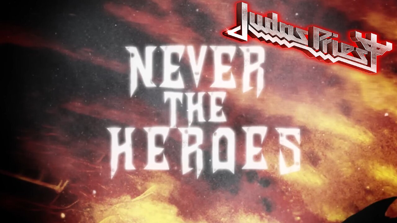 Judas Priest - Never The Heroes (Official Lyric Video)