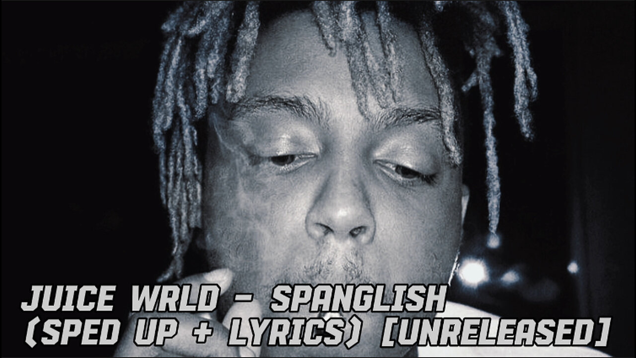 Juice WRLD - Spanglish (Sped up + Lyrics) [Unreleased]