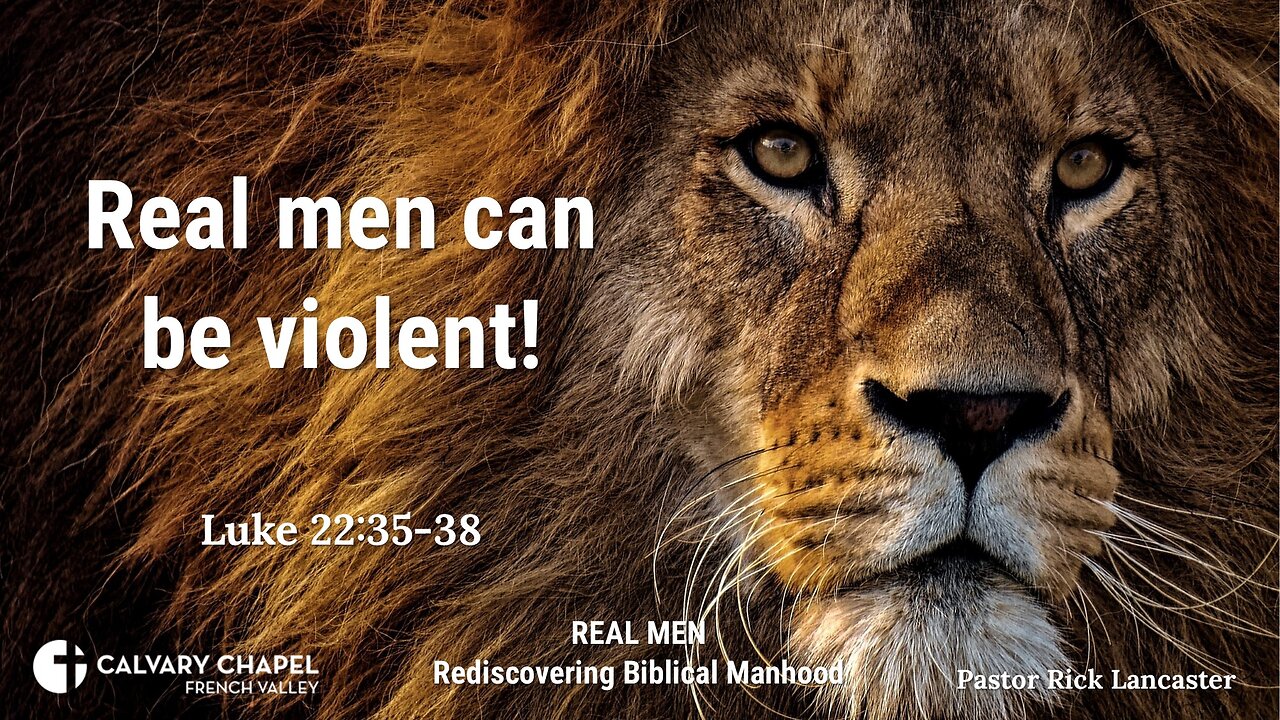 Real Men can be Violent! Luke 22:35-38 - Men's Breakfast – January 20, 2024