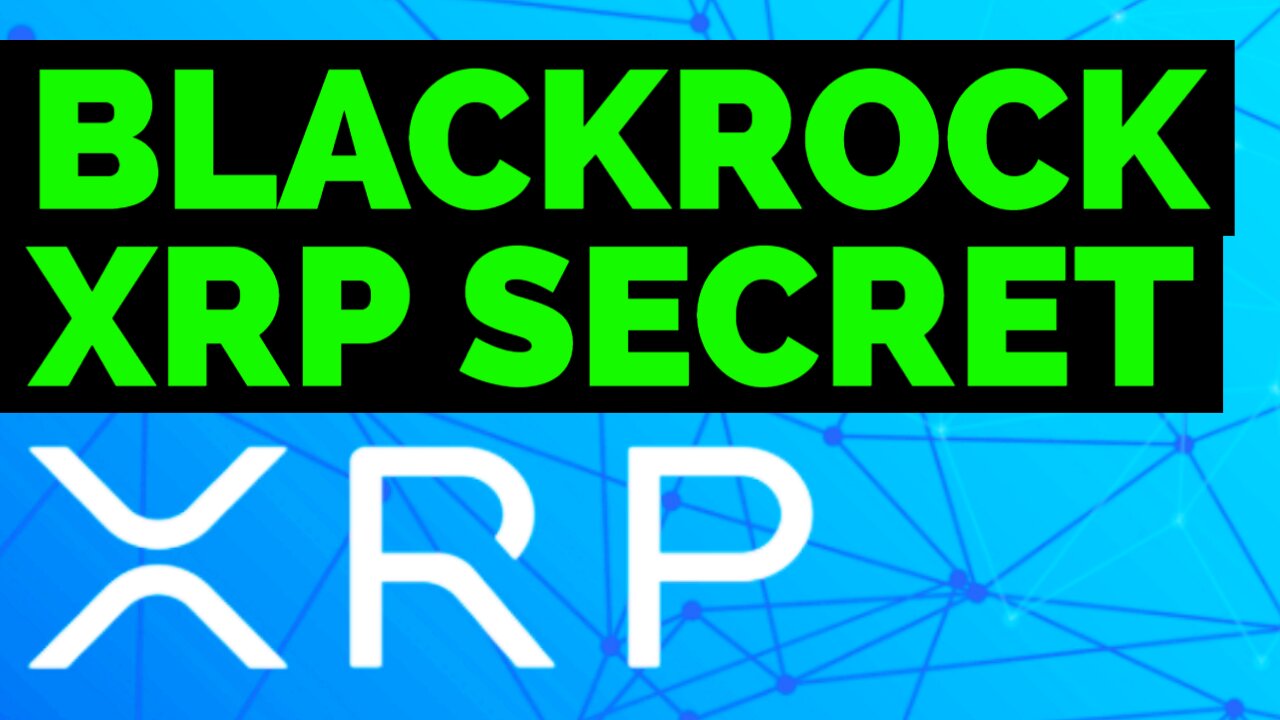 XRP Ripple, to $32, XRP is Secret Winner in Blackrock Coinbase DEAL..