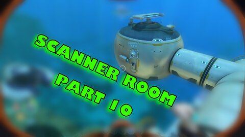 SCANNING ROOM - SUBNAUTICA #10