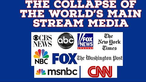 THE COLLAPSE OF THE WORLD'S NEWS MEDIA