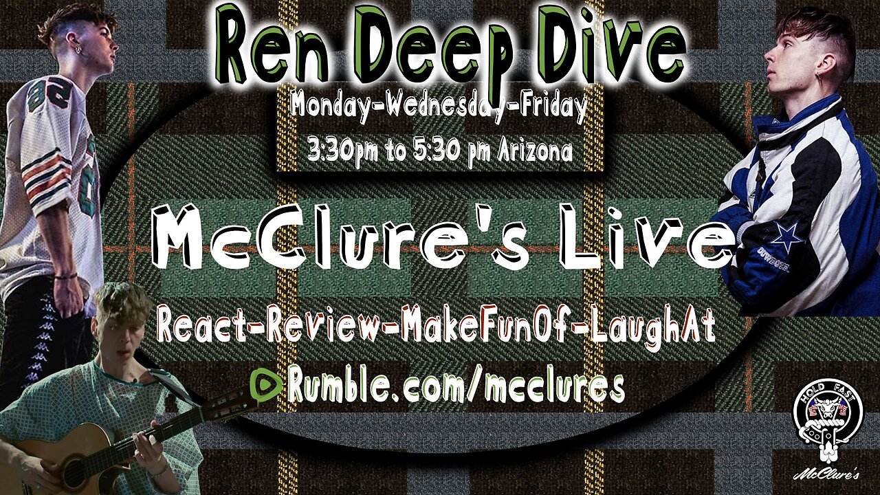 (Ren Deep Dive) McClure's Live React Review Make Fun Of Laugh At (Ren Deep Dive)