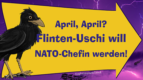 April, April? - Flinten-Uschi will NATO-Chefin werden!