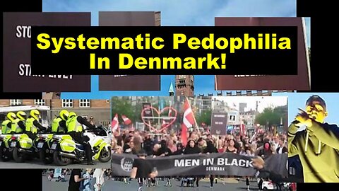 Kim Osbøl: Systematic Pedophilia & Child Trafficking BIG Thriving in Denmark! (2021)