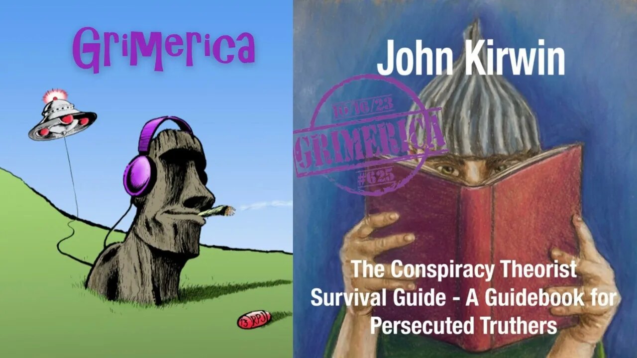 #625 - John Kirwin - The Conspiracy Theorist Survival Guide - A Guidebook for Persecuted Truthers