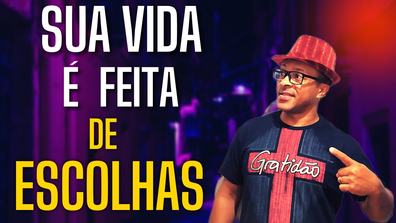 A VIDA É FEITA DE ESCOLHAS 🙄🤔