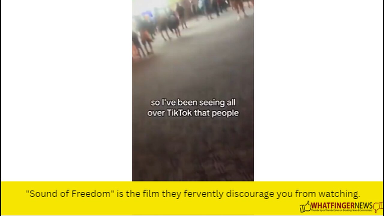 "Sound of Freedom" is the film they fervently discourage you from watching.