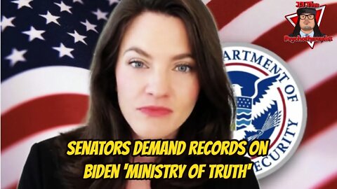 Senators Demand All Internal Records on Biden 'Ministry of Truth'