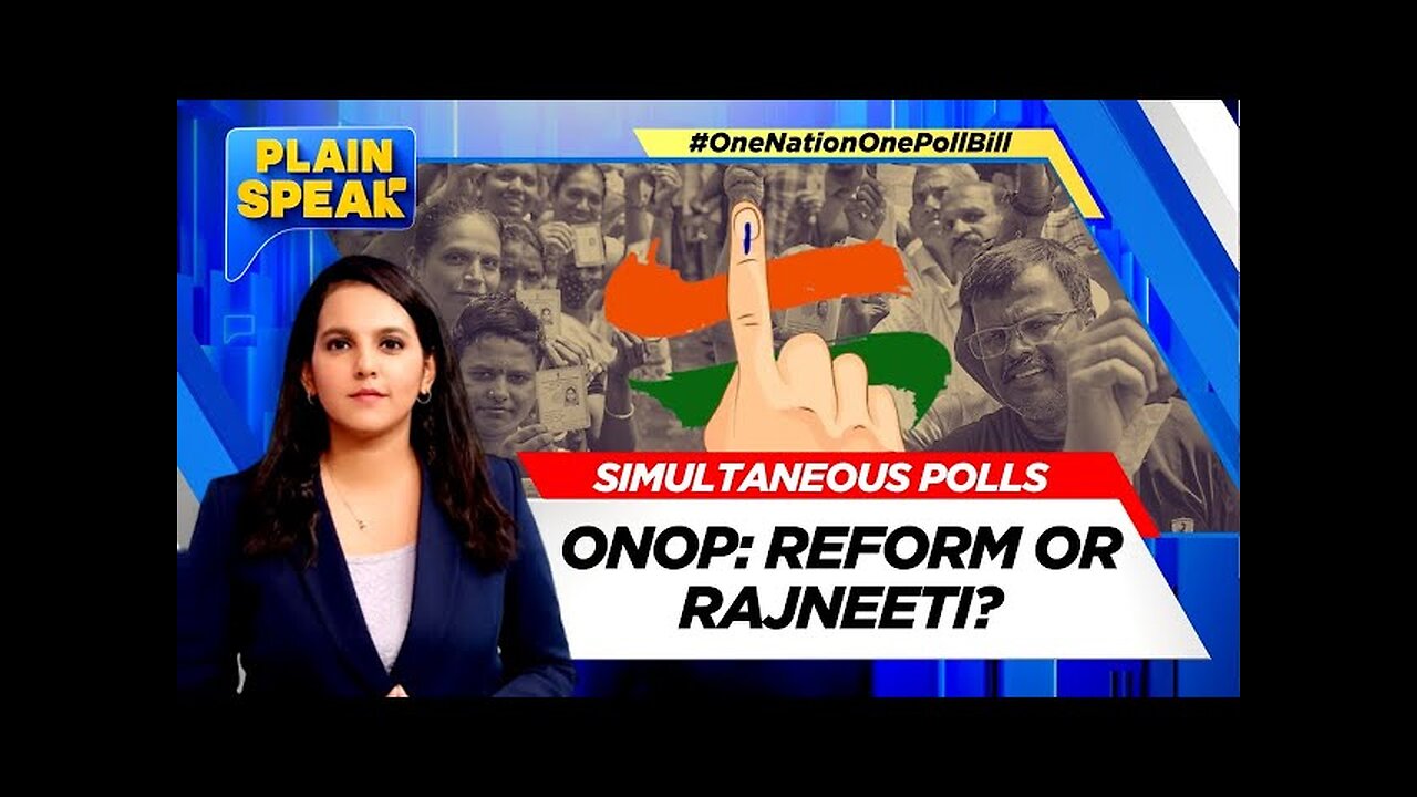 One Nation One Election Bill: Reform Or Rajneeti? | Lok Sabha Session | Plain Speak | News18