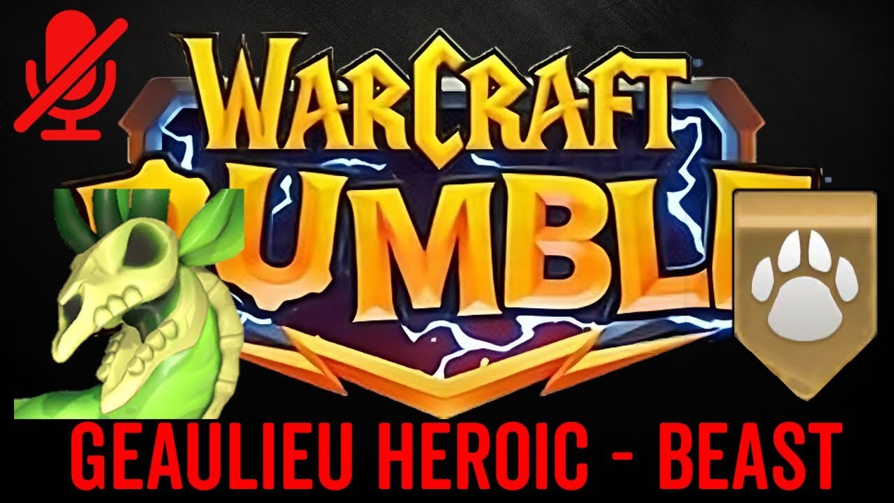 WarCraft Rumble - Geaulieu Heroic - Beast