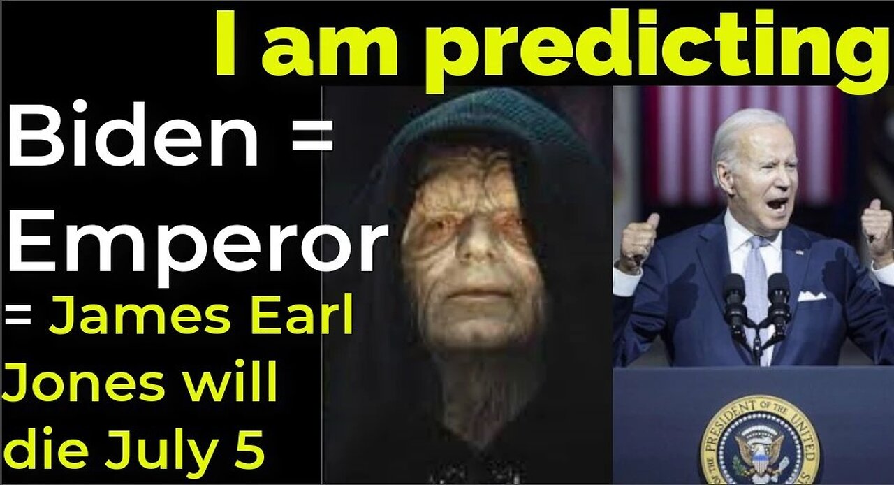 I am predicting; Biden = Emperor Palpatine = James Earl Jones will die July 5