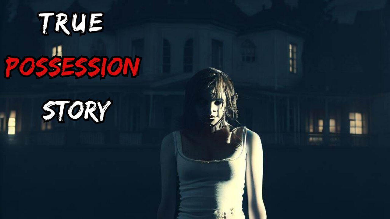 Scary TRUE Possession Horror Story | "Unveiling the Shadows: A Haunting Tale of Possession |