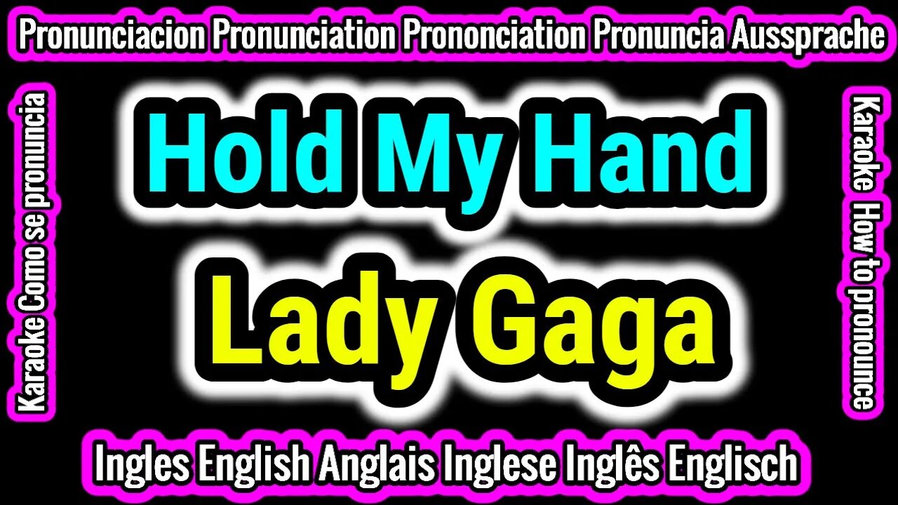 Hold My Hand | Lady Gaga | KARAOKE para cantar con pronunciacion en ingles traducida español