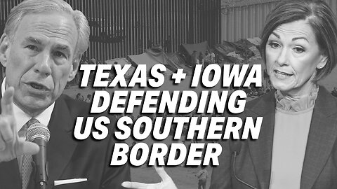 APPLAUSE FOR IOWA GOVERNOR'S MOVE TO ASSIST IN DEFENDING U.S. SOUTHERN BORDER