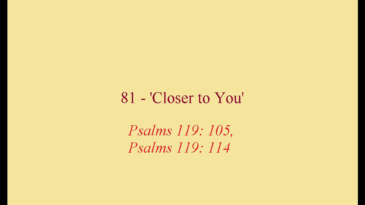 81 - 'Closer to You'