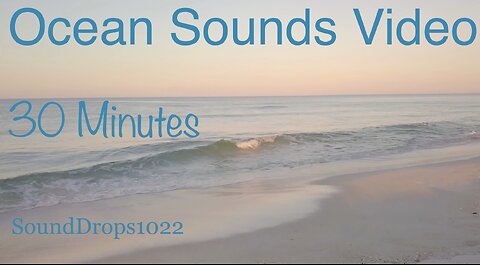 Unwind And Relax With 30 Minutes Of Ocean Sounds Video