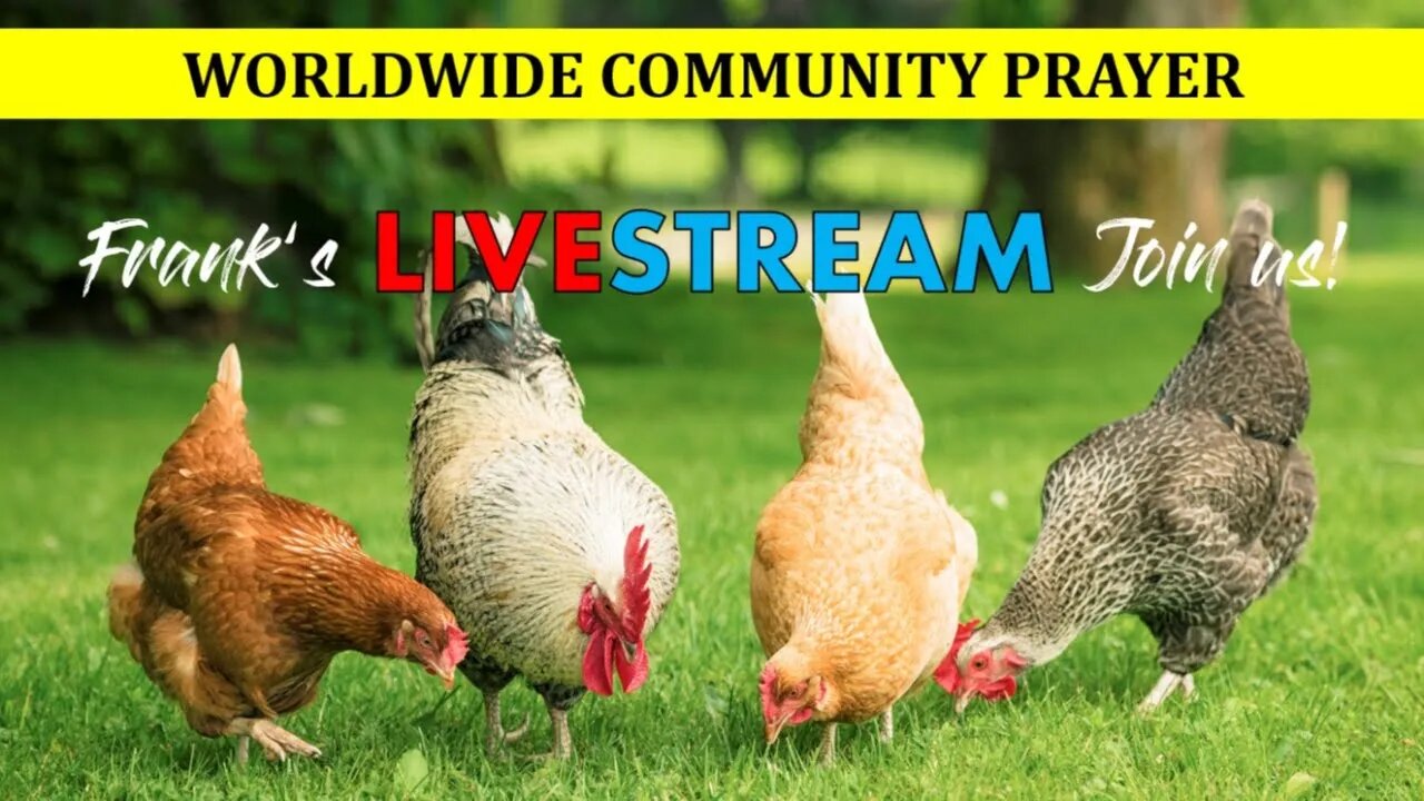 LIVESTREAM - Worldwide Community Prayer on May 21, 2022