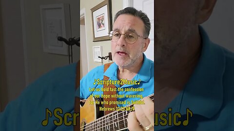 ♪Scripture2Music♪ Hebrews 10:23 #shorts #bible #bibleverse #scripture