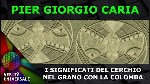 Pier Giorgio Caria - I significati del cerchio nel grano con la colomba