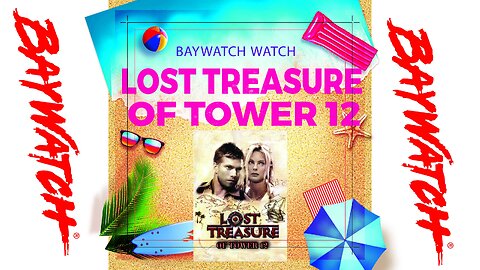 Baywatch Watch - Season Two - Episode 19- The Lost Treasure of Tower 12