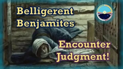 3.18 Belligerent Benjamites [43 slides]