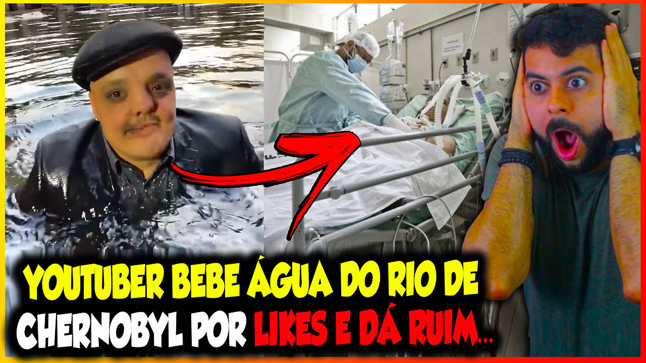 YOTUBER BEBE ÁGUA CONTAMINADA DO RIO DE CHERNOBYL POR LIKES E VISUALIZAÇÕES E DÁ RUIM...