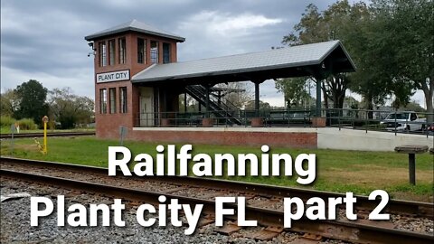 Plant city railfanning catch (part 2)