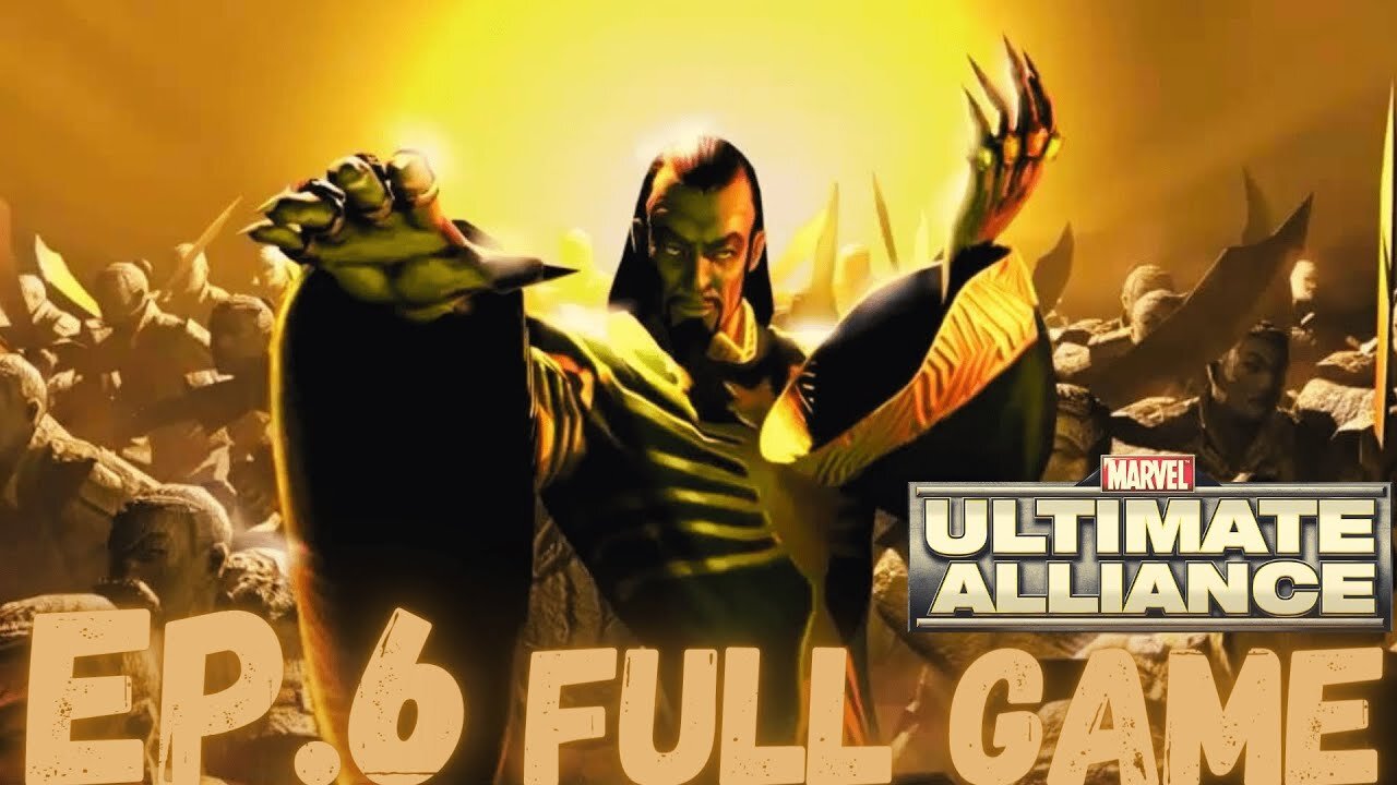 MARVEL: ULTIMATE ALLIANCE GOLD EDITION Gameplay Walkthrough EP.6- The Mandarin's Power FULL GAME