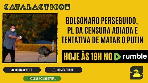 #66 Bolsonaro Perseguido, PL da Censura Adiada E Tentativa De Matar O Putin