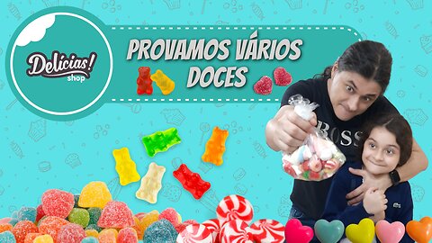 PROVAMOS VÁRIOS DOCES DA LOJA DELÍCIAS SHOP #provandodoces