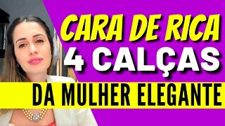 4 Calças da Mulher Cara de Rica