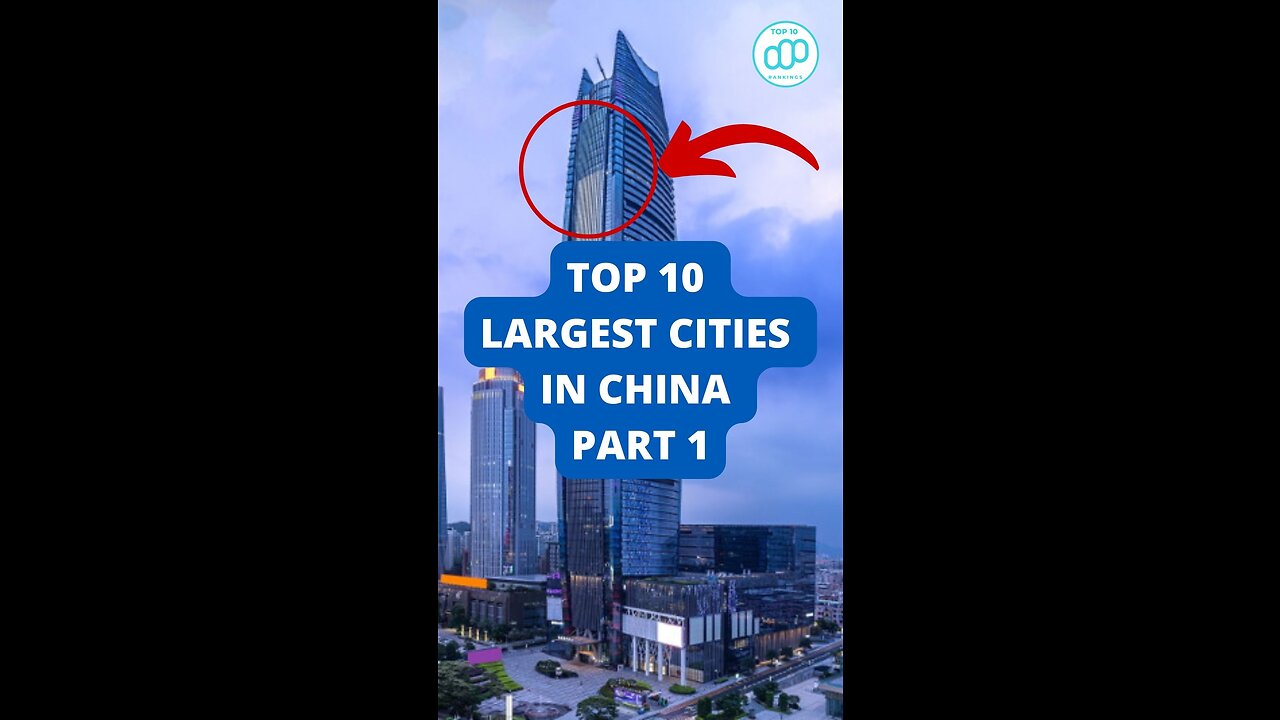 Top 10 Largest Cities in China Part 1