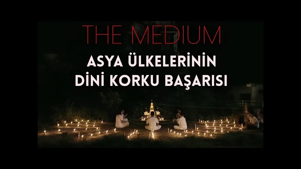 İyi Çekilmiş Cinli Korku Filmli - "The Medium" Hakkında / Belli Başlı Konular / Podcast