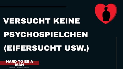 Versucht keine Psychospielchen gegen eure Ex