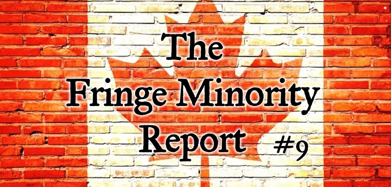 The Fringe Minority Report #9 National Citizens Inquiry