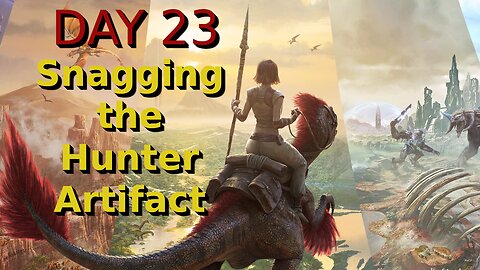 Ark Survival Ascended - The Island - Day 23: Snagging the Hunter Artifact