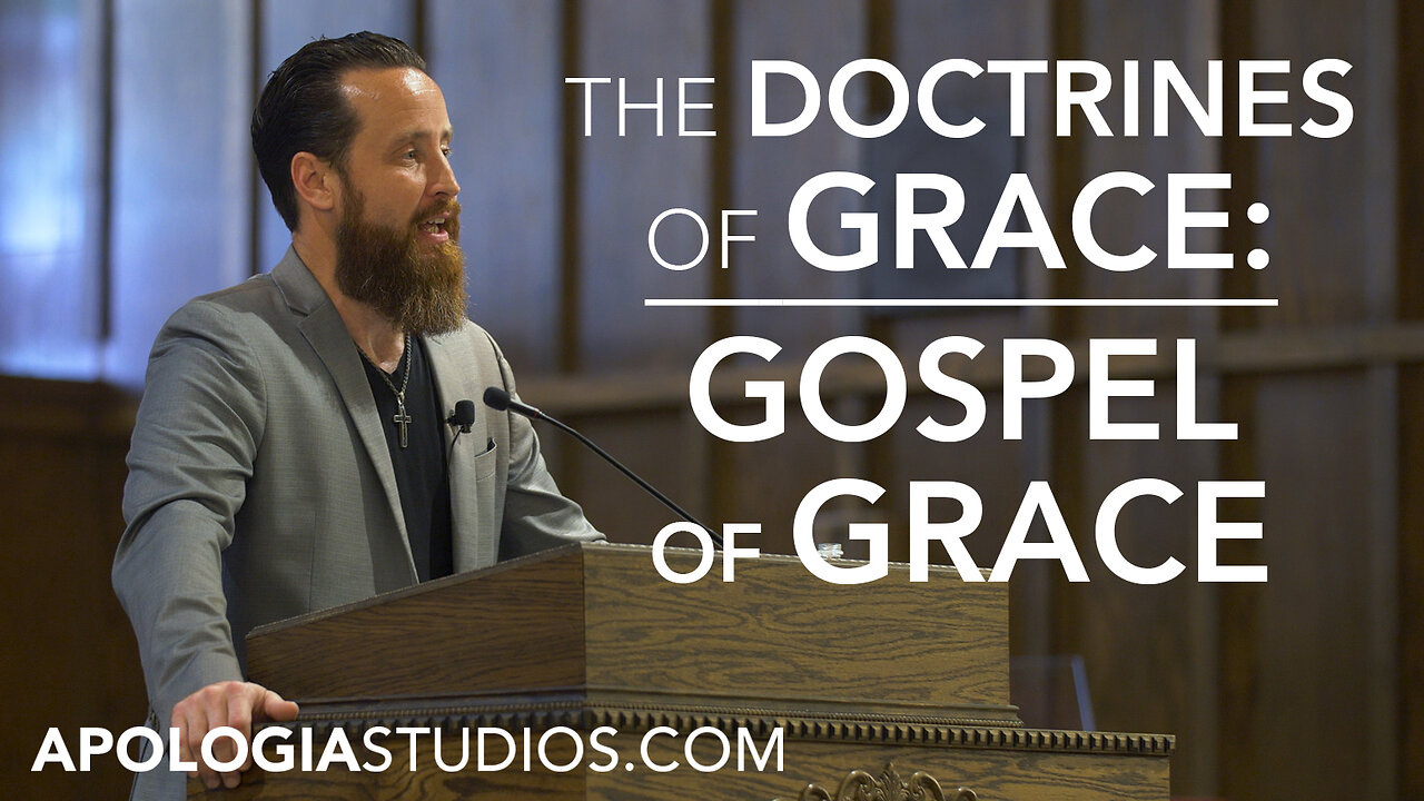 The Doctrines of Grace: Gospel of Grace