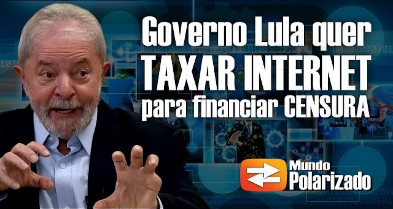Governo ladrão do Lula quer TAXAR INTERNET para financiar...