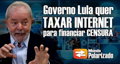 Governo ladrão do Lula quer TAXAR INTERNET para financiar...