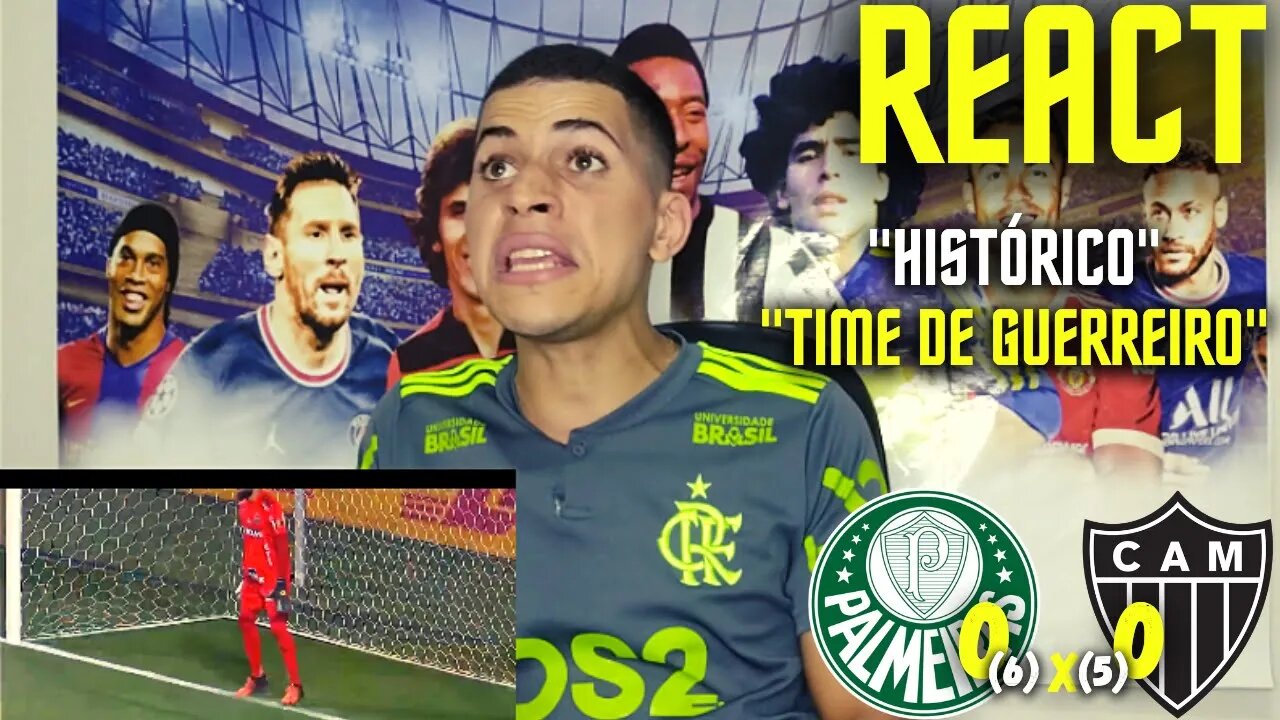 CLASSICAÇÃO HERÓICA | REACT PALMEIRAS 0 (6) X (5) ATLÉTICO MG | LIBERTADORES 2022