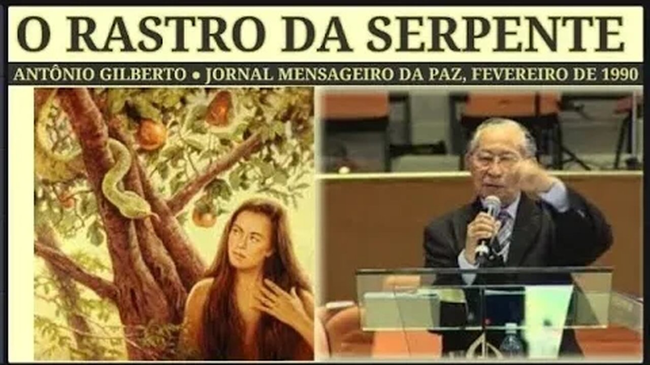 PASTOR ANTÔNIO GILBERTO ● NO RASTRO DA SERPENTE | JORNAL MENSAGEIRO DA PAZ, FEVEREIRO DE 1990