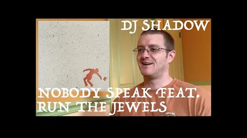 DJ Shadow - Nobody Speak feat. Run the Jewels (REACTION!) 90s Hip Hop Fan Reacts