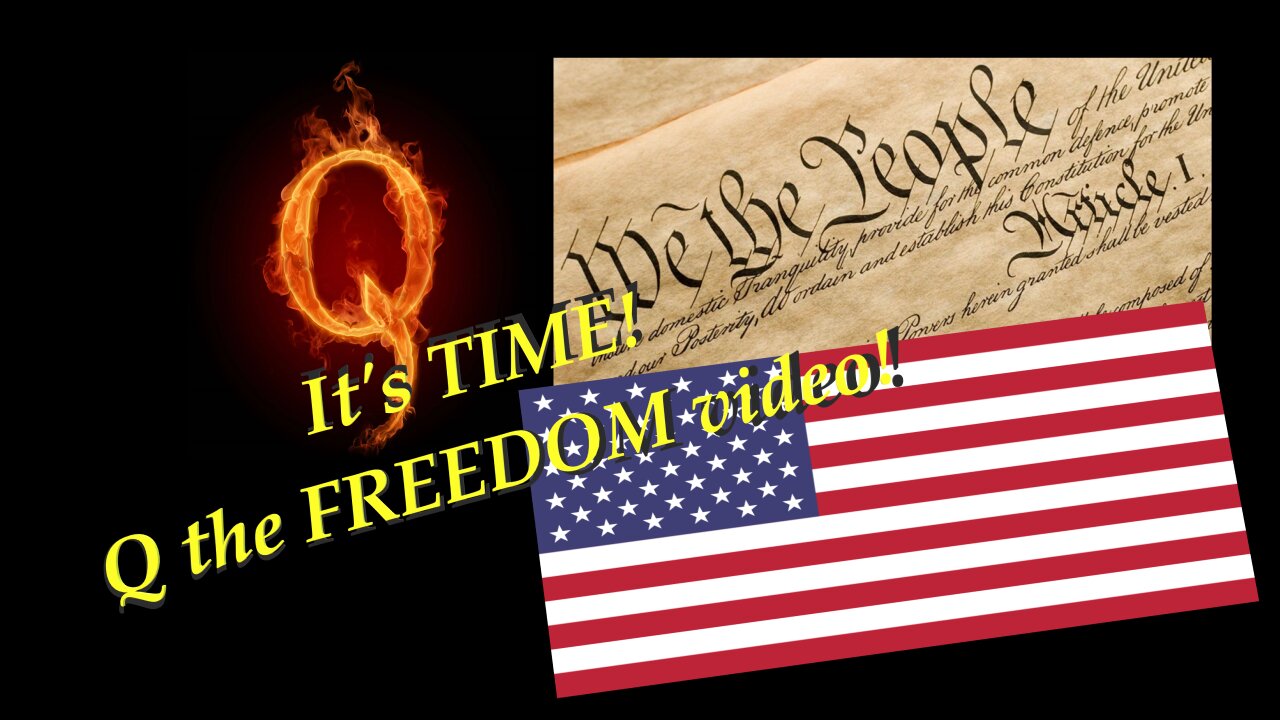 Q The Freedom Video